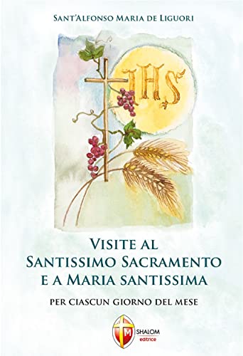 Visite al santissimo sacramento e a Maria Santissima (Il figlio)