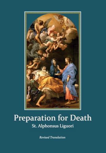 Preparation for Death: Considerations on the Eternal Maxims (Revised Translation) von Barnes & Noble Press