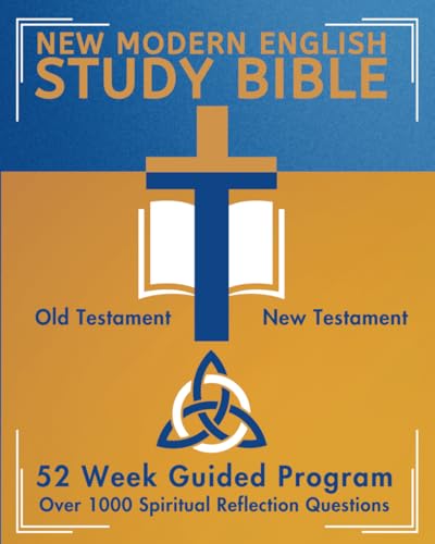 New Modern English Study Bible (Annotated): 52 Week Guided Program with Over 1000 Spiritual Reflection Questions - Includes the Complete Old Testament and New Testament von RMC Publishers