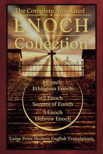 The Complete Annotated Enoch Collection: Includes Large Print Modern English Translations of 1 Enoch (Ethiopian Enoch), 2 Enoch (Secrets of Enoch), and 3 Enoch (Hebrew Enoch) with Study Questions von RMC Publishers