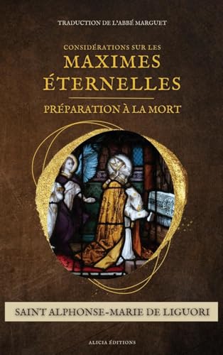 Considérations sur les maximes éternelles: Préparation à la mort von Alicia Editions