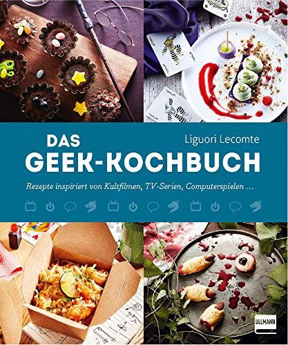 Das Geek-Kochbuch: Rezepte inspiriert von Kultfilmen, TV-Serien und Computerspielen