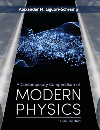 A Contemporary Compendium of Modern Physics