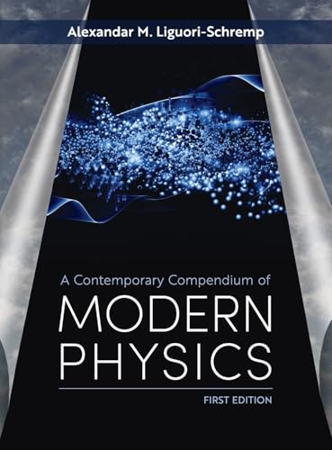 Contemporary Compendium of Modern Physics von Cognella Academic Publishing