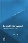 Lenin Rediscovered: What is to be Done? In Context