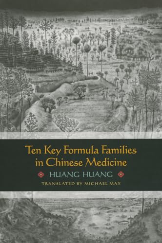 Ten Key Formula Families in Chinese Medicine