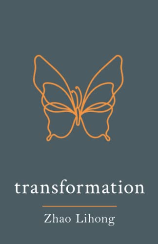 Transformation: Poems by Zhao LiHong von Independently published