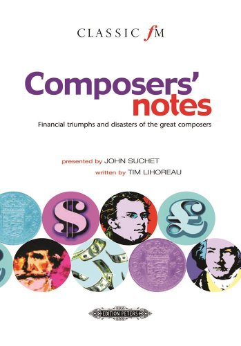 Classic FM - Composers Notes: Financial Triumphs and Disasters of the Great Composers