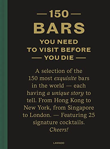 150 Bars You Need to Visit Before You Die: Revised edition von Lannoo Publishers