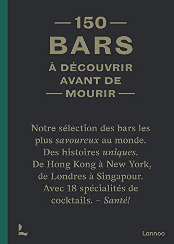 150 bars à découvrir avant de mourir: Édition révisée
