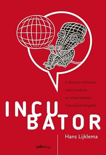 Incubator: a selection of the best comics made by art school students from around the globe Incubator: a selection of the best comics made by art school students from around the globe von Palmslag