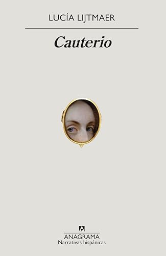 Cauterio (Narrativas hispánicas, Band 690)