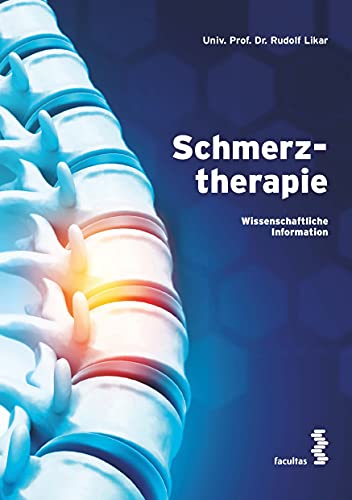 Schmerztherapie: Wissenschaftliche Information von facultas.wuv Universitäts