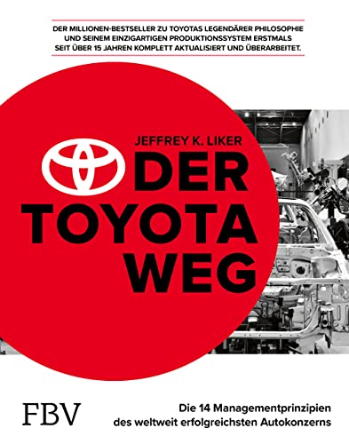 Der Toyota Weg (2021): Die 14 Managementprinzipien des weltweit erfolgreichsten Autokonzerns