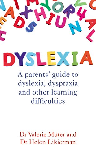 Dyslexia: A parents' guide to dyslexia, dyspraxia and other learning difficulties von Vermilion