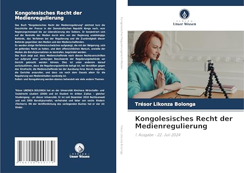 Kongolesisches Recht der Medienregulierung: 1. Ausgabe - 22. Juli 2024 von Verlag Unser Wissen