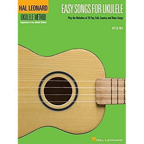 EASY SONGS FOR UKULELE: Hal Leonard Ukulele Method: Ukulele Method Supplement to Any Ukulele Method