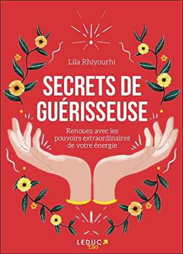 Secrets de guérisseuse: Renouez avec les pouvoirs extraordinaires de votre énergie Secrets de guérisseuse: Renouez avec les pouvoirs extraordinaires de votre énergie