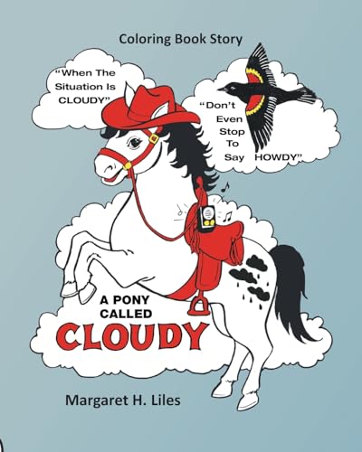 A Pony Called Cloudy: A Coloring Storybook and Parent-Teacher Guide to Help Prevent the Abduction of Children von Covenant Books