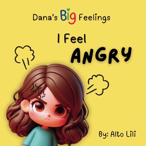 Dana's Big Feelings: I Feel Angry von Independently published