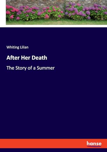 After Her Death: The Story of a Summer von hansebooks