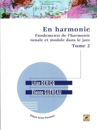 En Harmonie - Fondements de l'harmonie tonale et modale dans le jazz. Tome 2
