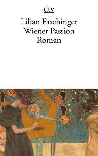 Wiener Passion: Roman von dtv Verlagsgesellschaft