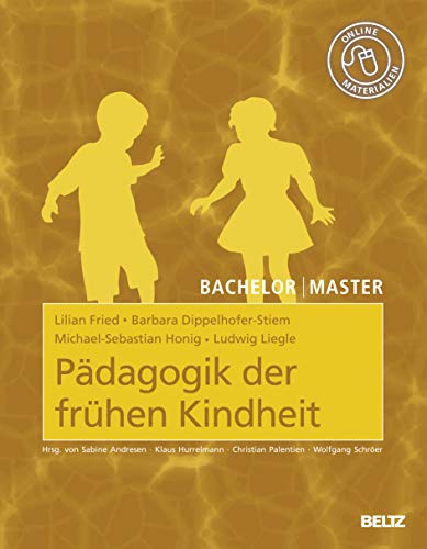 Pädagogik der frühen Kindheit: Mit Online-Materialien (Bachelor | Master)