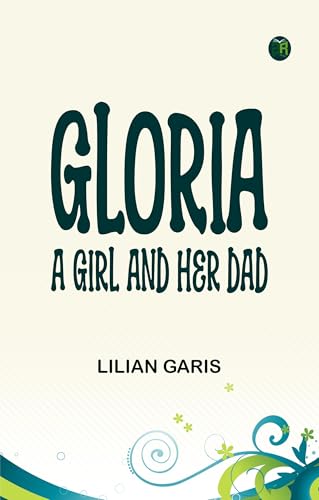 Gloria: A Girl and Her Dad von Zinc Read