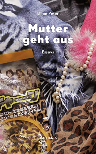Mutter geht aus: Essays