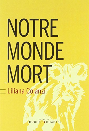 Notre monde mort von BUCHET CHASTEL