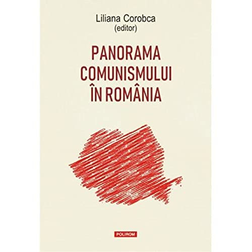 Panorama Comunismului In Romania von Polirom