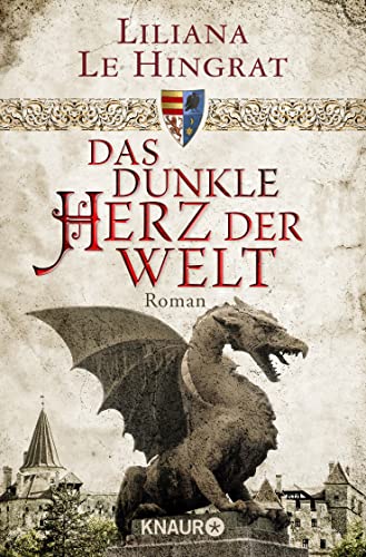 Das dunkle Herz der Welt: Historischer Roman