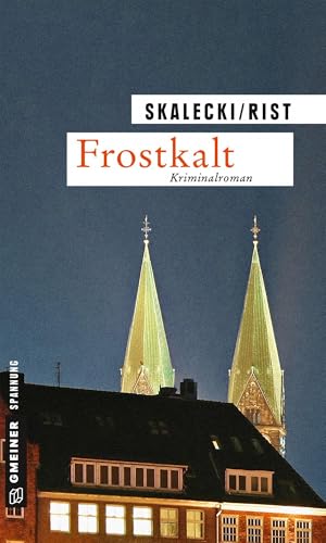 Frostkalt: Kriminalroman (Kriminalromane im GMEINER-Verlag) (Kommissar Heiner Hölzle) von Gmeiner Verlag
