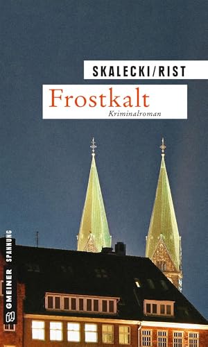 Frostkalt: Kriminalroman (Kriminalromane im GMEINER-Verlag)