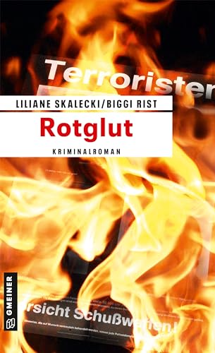 Rotglut: Kriminalroman (Kriminalromane im GMEINER-Verlag)
