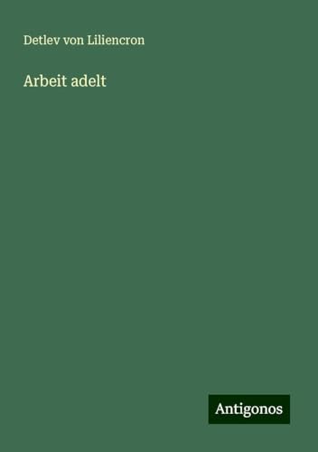 Arbeit adelt von Antigonos Verlag