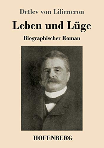 Leben und Lüge: Biographischer Roman