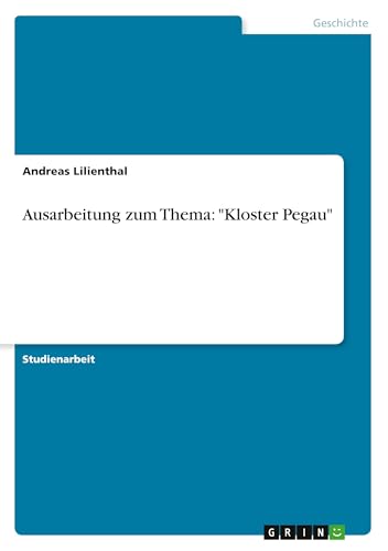 Ausarbeitung zum Thema: "Kloster Pegau" von GRIN Verlag