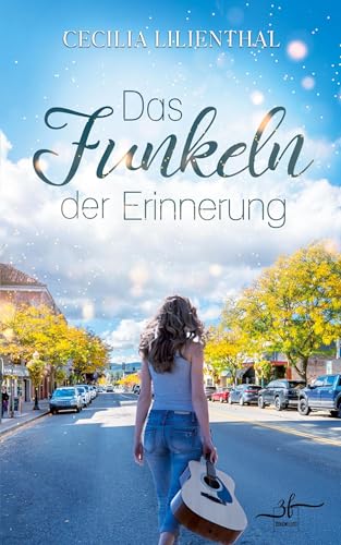 Das Funkeln der Erinnerung: Ein emotionaler Roman über Liebe zwischen Vergangenheit und Gegenwart von Zeilenfluss