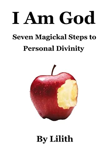 I Am God - Seven Magickal Steps to Personal Divinity von Lulu.com