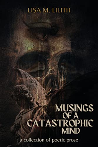Musings of a Catastrophic Mind: a collection of poetic prose von 300 South Media Group