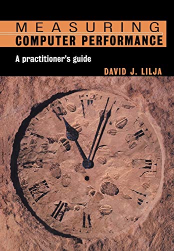 Measuring Computer Performance: A Practitioner's Guide von Cambridge University Press