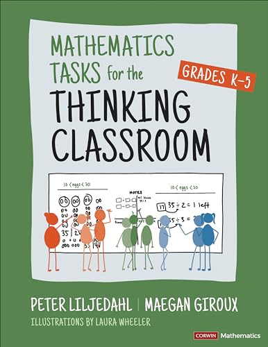 Mathematics Tasks for the Thinking Classroom, Grades K-5 (Corwin Mathematics Series) von Corwin