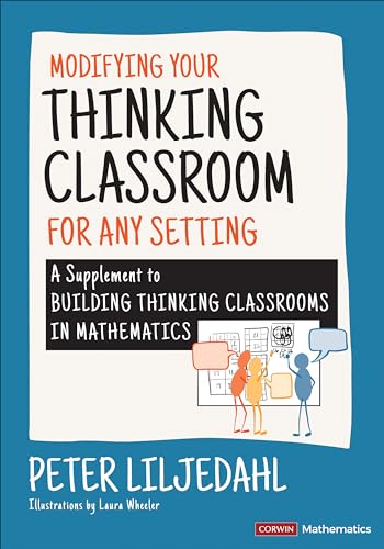 Modifying Your Thinking Classroom for Different Settings: A Supplement to Building Thinking Classrooms in Mathematics (Corwin Mathematics) von Corwin