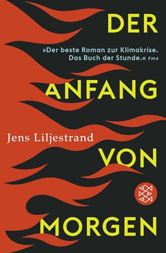 Der Anfang von morgen: Roman | »Aktueller kann ein Roman kaum sein.« Münchner Merkur von FISCHER Taschenbuch