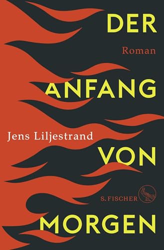 Der Anfang von morgen: Roman von FISCHERVERLAGE
