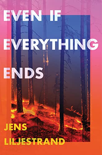 Even If Everything Ends von Weidenfeld & Nicolson