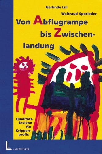 Von Abflugrampe bis Zwischenlandung: Qualitätslexikon für Krippenprofis