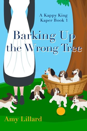 Barking Up the Wrong Tree: Kappy King and the Puppy Kaper (Kappy King Mystery Kapers, Band 1) von Independently published